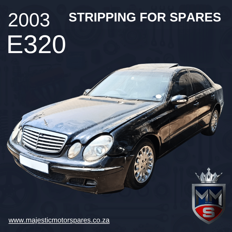 2003 MERCEDES-BENZ E320 W211 STRIPPING FOR SPARES
