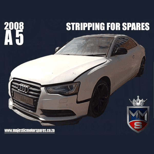 2008 AUDI A5 3.2 Stripping for Spares
