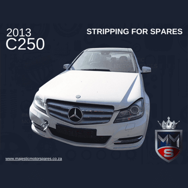 2013 C250 STRIPPING FOR SPARES