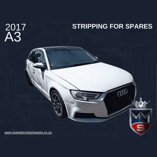 2017 AUDI A3 STRIPPING FOR SPARES