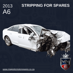 2013 AUDI A6 STRIPPING FOR SPARES