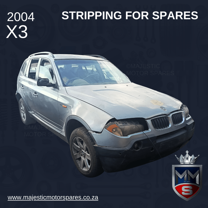 2004 BMW X3 E83 STRIPPING FOR SPARES