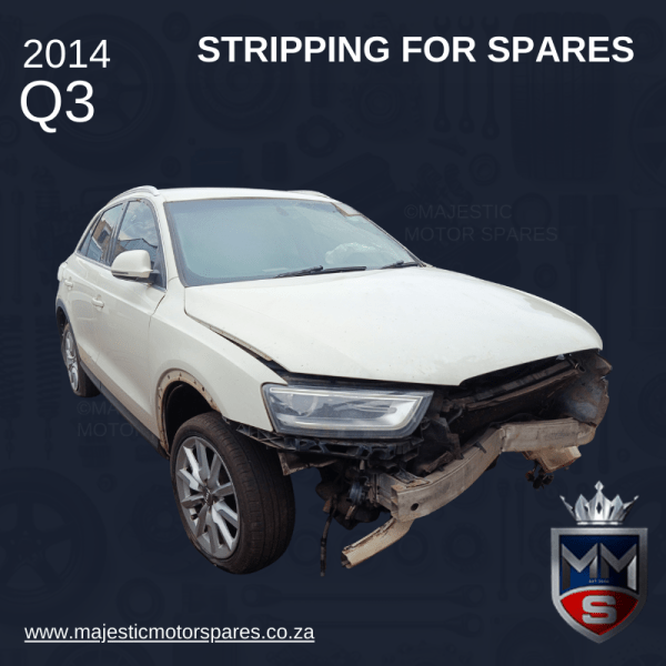2014 AUDI Q3 2.0T QUATTRO STRIPPING FOR SPARES