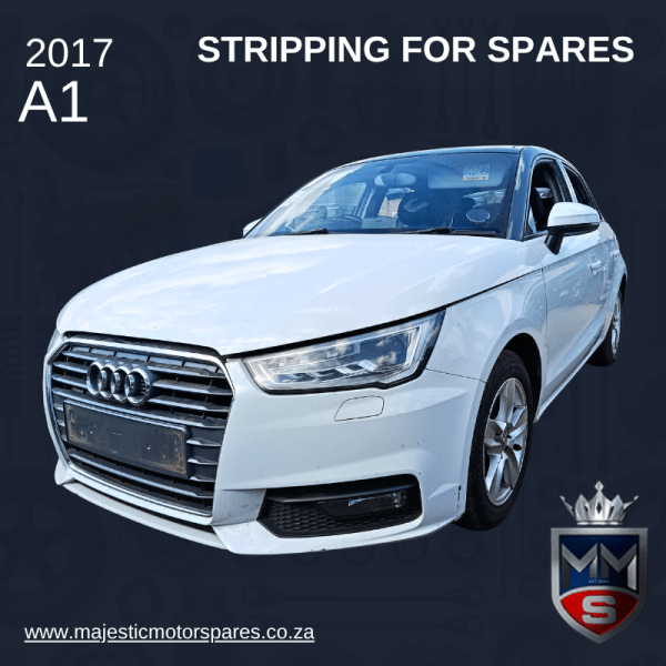 2017 AUDI A1 TFSI FACELIFT STRIPPING FOR SPARES