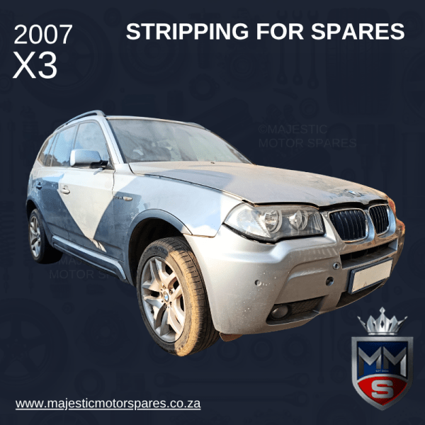 2007 BMW X3 E83 STRIPPING FOR SPARES